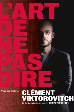 CLEMENT VIKTOROVITCH - " L’ART DE NE PAS DIRE "